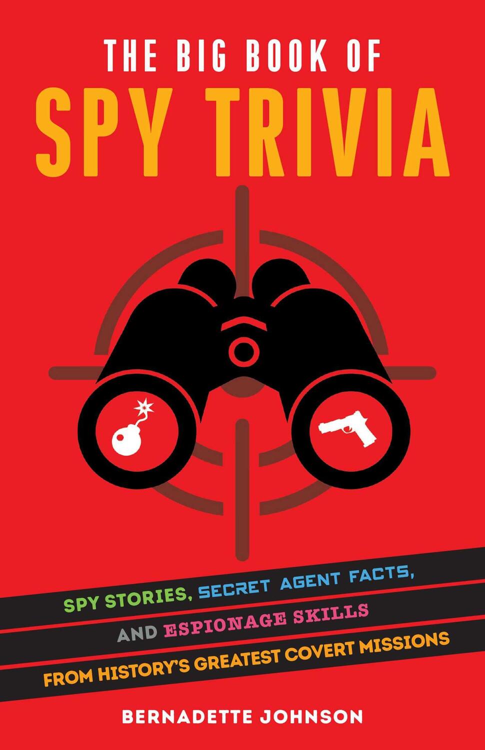 Cover: 9781646041305 | The Big Book Of Spy Trivia | Bernadette Johnson | Taschenbuch | 2021