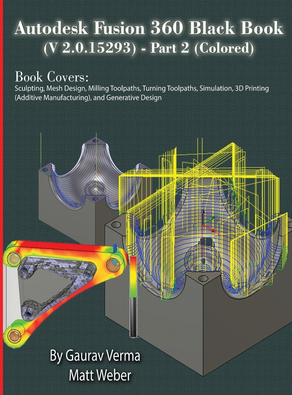 Cover: 9781774590980 | Autodesk Fusion 360 Black Book (V 2.0.15293) - Part 2 | Verma (u. a.)
