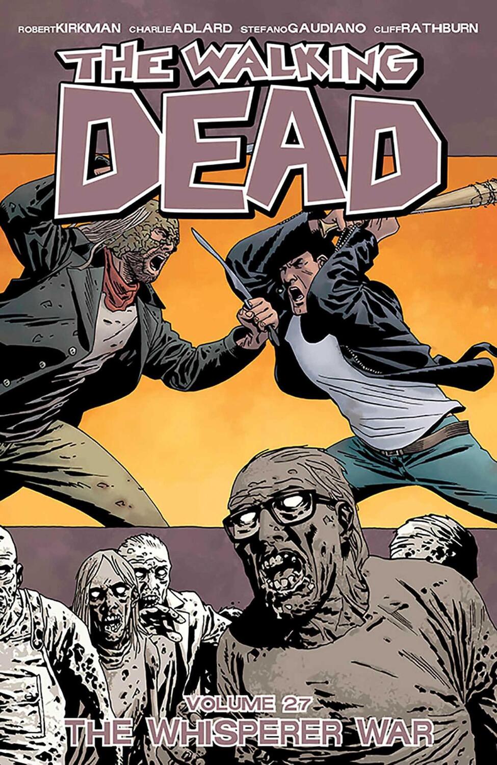 Cover: 9781534300521 | The Walking Dead Volume 27: The Whisperer War | Robert Kirkman | Buch