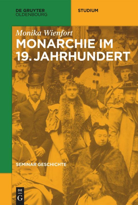 Cover: 9783110463262 | Seminar Geschichte, Monarchie im 19. Jahrhundert | Monika Wienfort | X