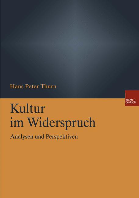 Cover: 9783810031549 | Kultur im Widerspruch | Analysen und Perspektiven | Hans Peter Thurn