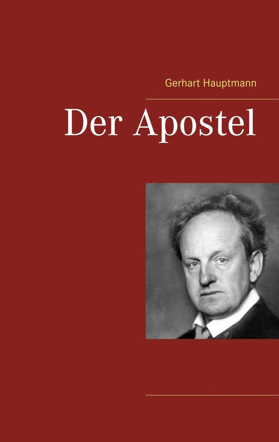 Cover: 9783746032276 | Der Apostel | Gerhart Hauptmann | Taschenbuch | Books on Demand