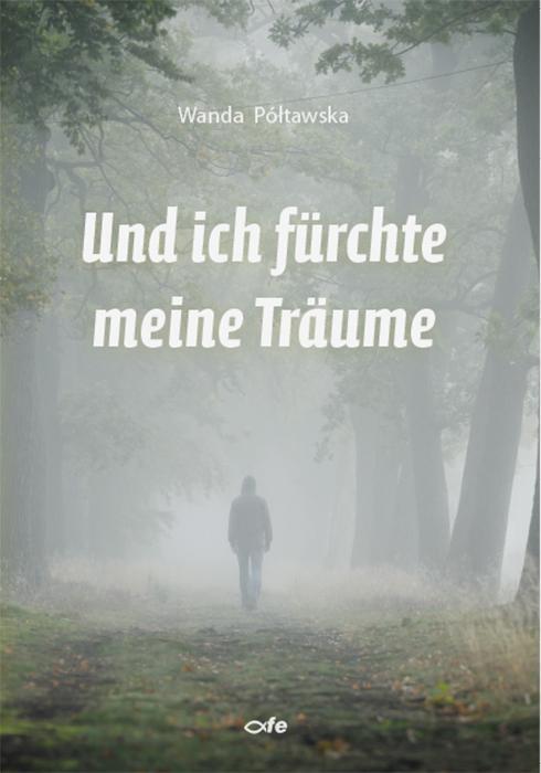 Cover: 9783863572242 | Und ich fürchte meine Träume | Wanda Póltawska | Taschenbuch | Deutsch