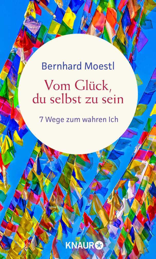 Cover: 9783426286104 | Vom Glück, du selbst zu sein | Bernhard Moestl | Buch | 144 S. | 2022