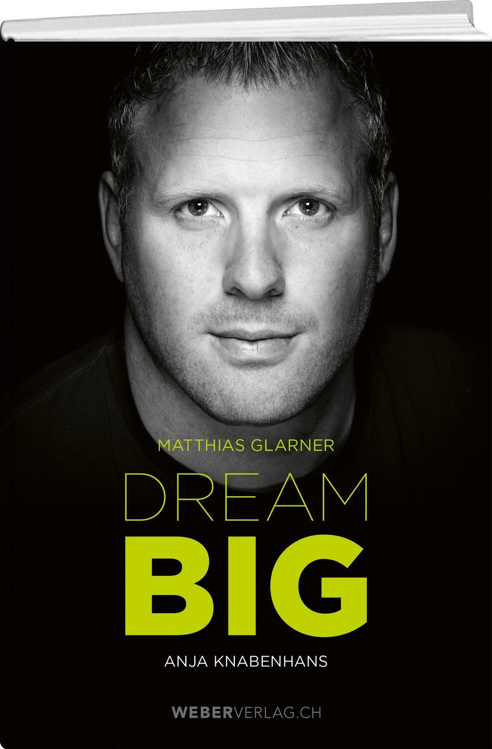 Cover: 9783038183150 | Matthias Glarner: Dream Big | Matthias Glarner (u. a.) | Buch | 2021