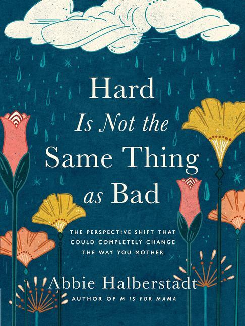 Cover: 9780736986755 | Hard Is Not the Same Thing as Bad | Abbie Halberstadt | Buch | 2023