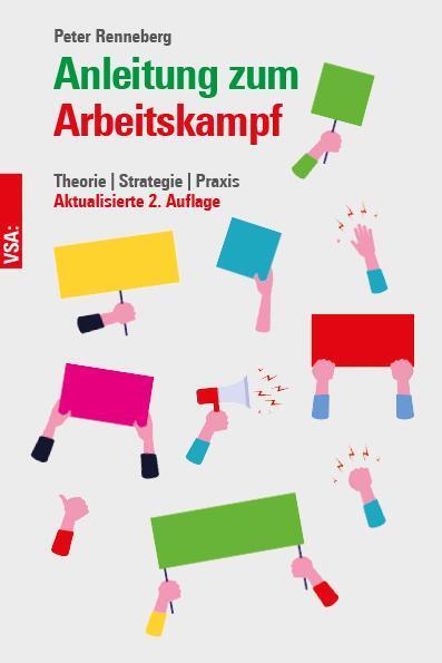 Cover: 9783964881786 | Anleitung zum Arbeitskampf | Theorie Strategie Praxis | Renneberg