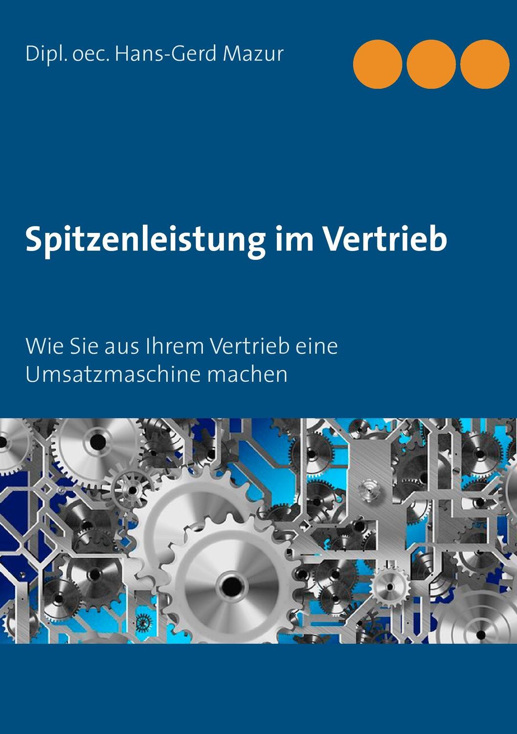 Cover: 9783743124745 | Spitzenleistung im Vertrieb | Hans-Gerd Mazur | Taschenbuch | Deutsch