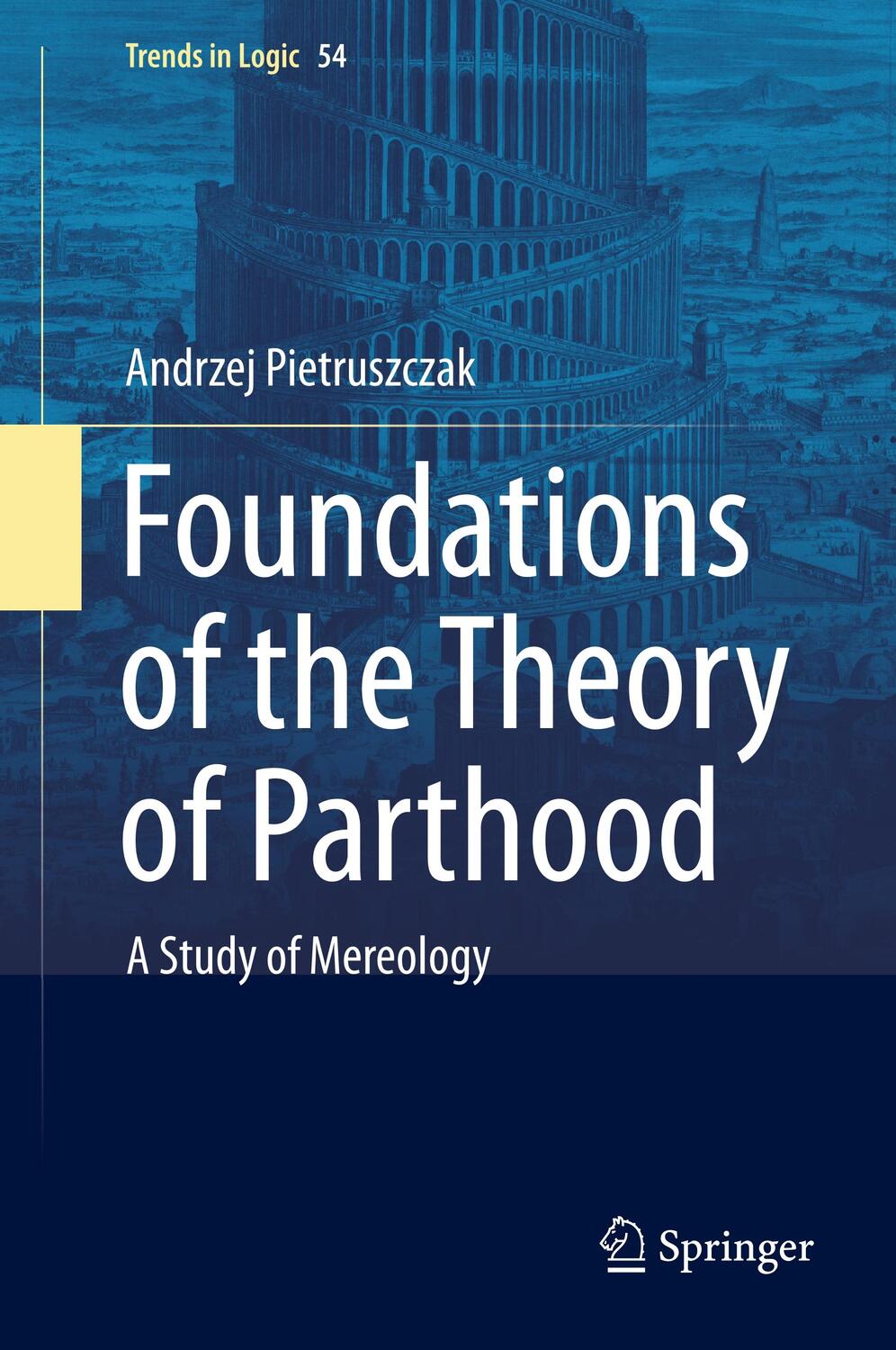 Cover: 9783030365325 | Foundations of the Theory of Parthood | A Study of Mereology | Buch