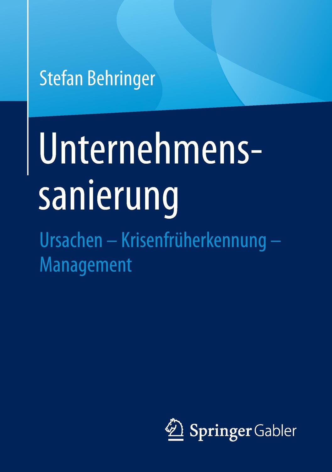 Cover: 9783834933201 | Unternehmenssanierung | Ursachen - Krisenfrüherkennung - Management