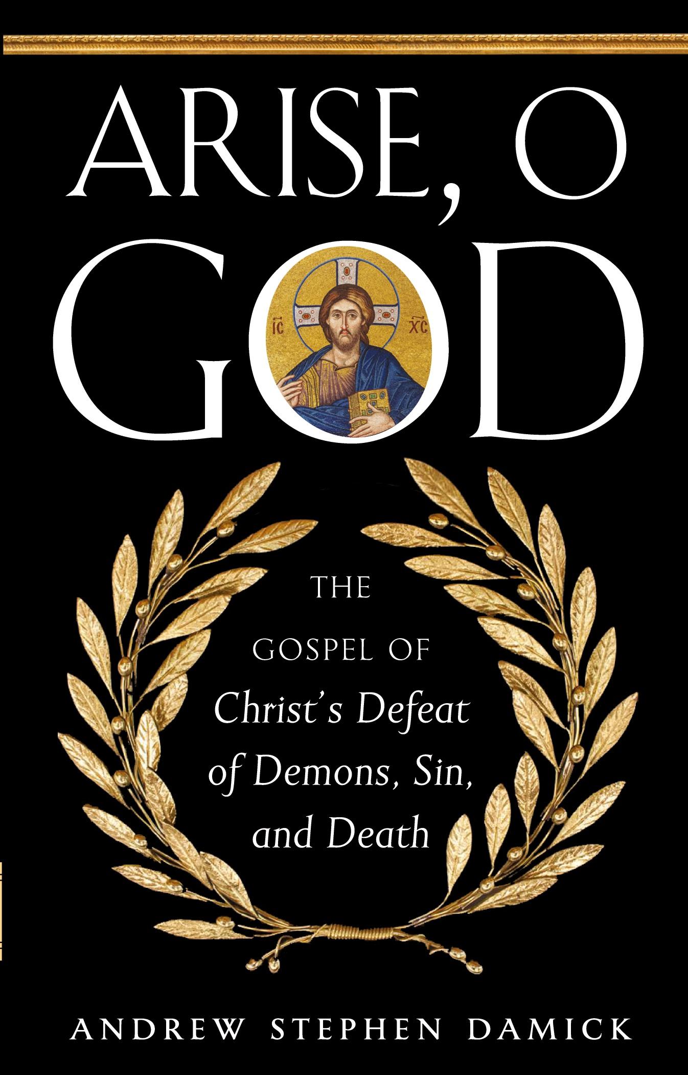 Cover: 9781955890021 | Arise, O God | The Gospel of Christ's Defeat of Demons, Sin, and Death