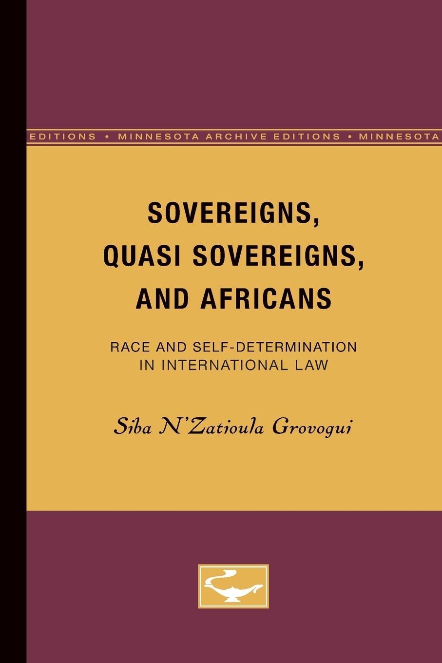 Cover: 9780816626670 | Sovereigns, Quasi Sovereigns, and Africans | Siba N'Zatioula Grovogui