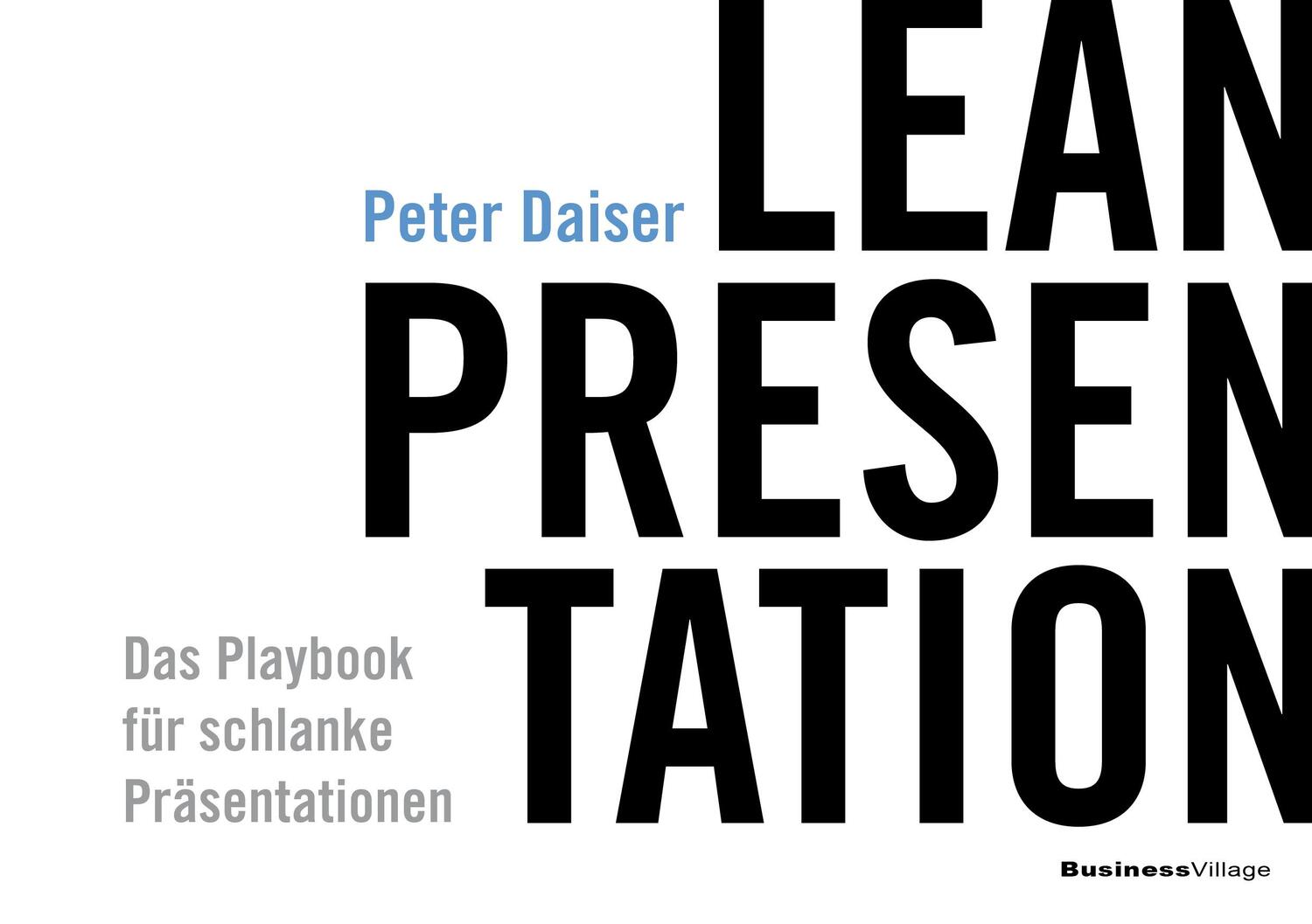 Cover: 9783869804460 | LEAN PRESENTATION | Das Playbook für schlanke Präsentationen | Peter