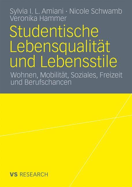 Cover: 9783531179568 | Studentische Lebensqualität und Lebensstile | Amiani (u. a.) | Buch