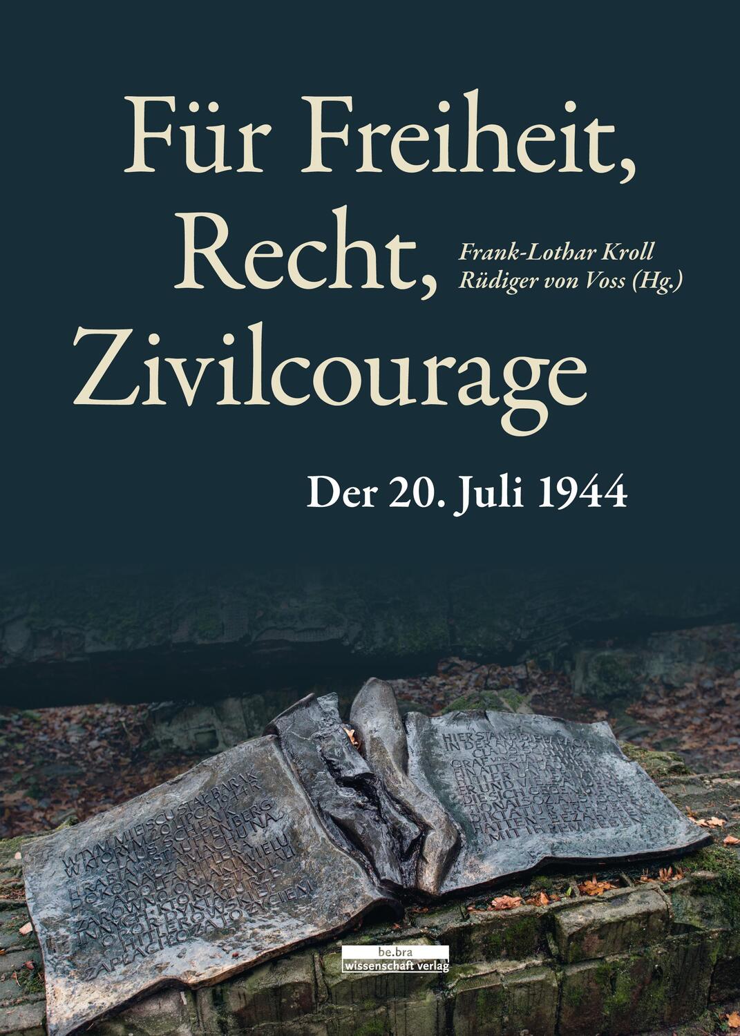 Cover: 9783954102655 | Für Freiheit, Recht, Zivilcourage | Der 20. Juli 1944 | Kroll (u. a.)