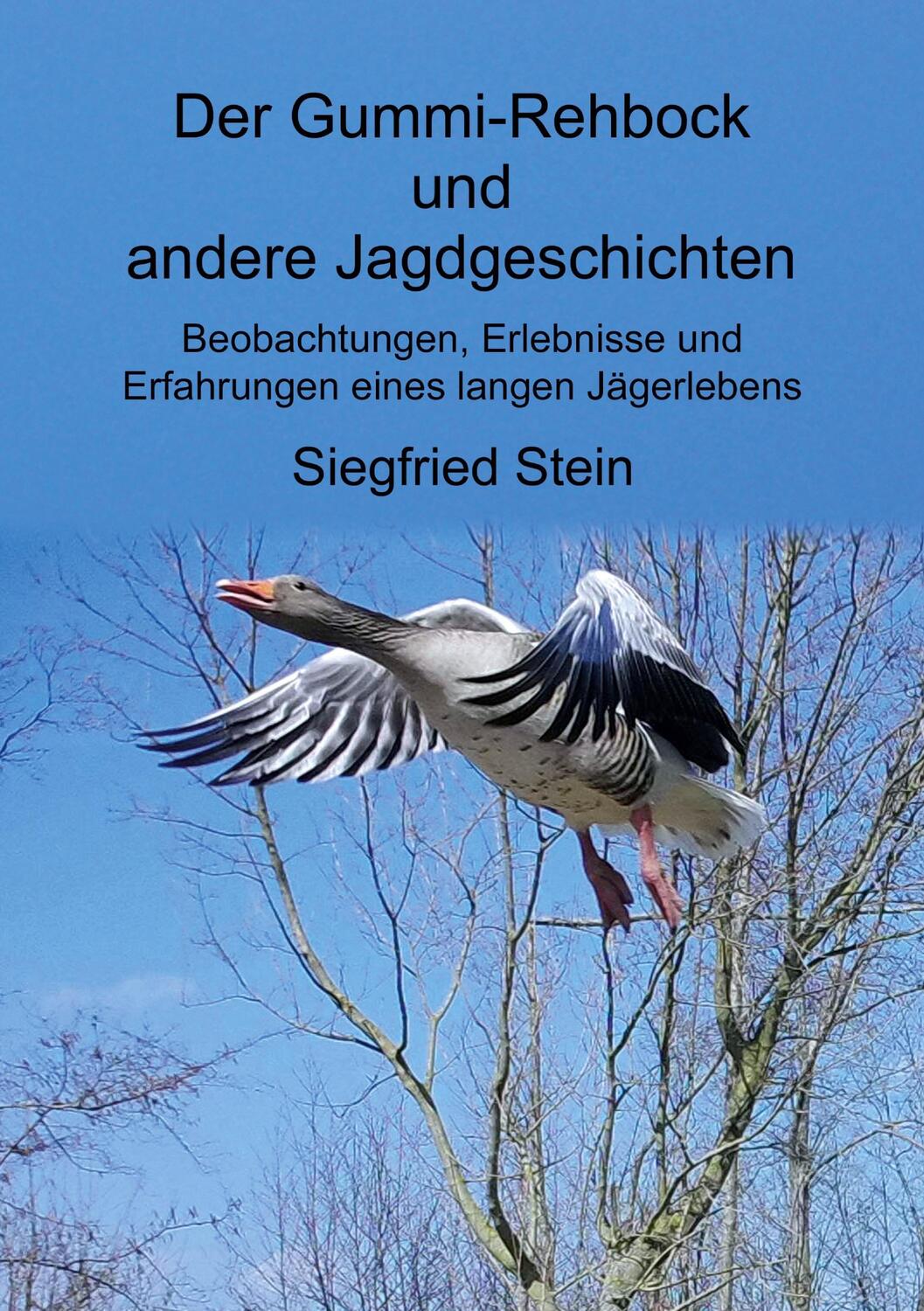 Cover: 9783751994682 | Der Gummi-Rehbock und andere Jagdgeschichten | Siegfried Stein | Buch