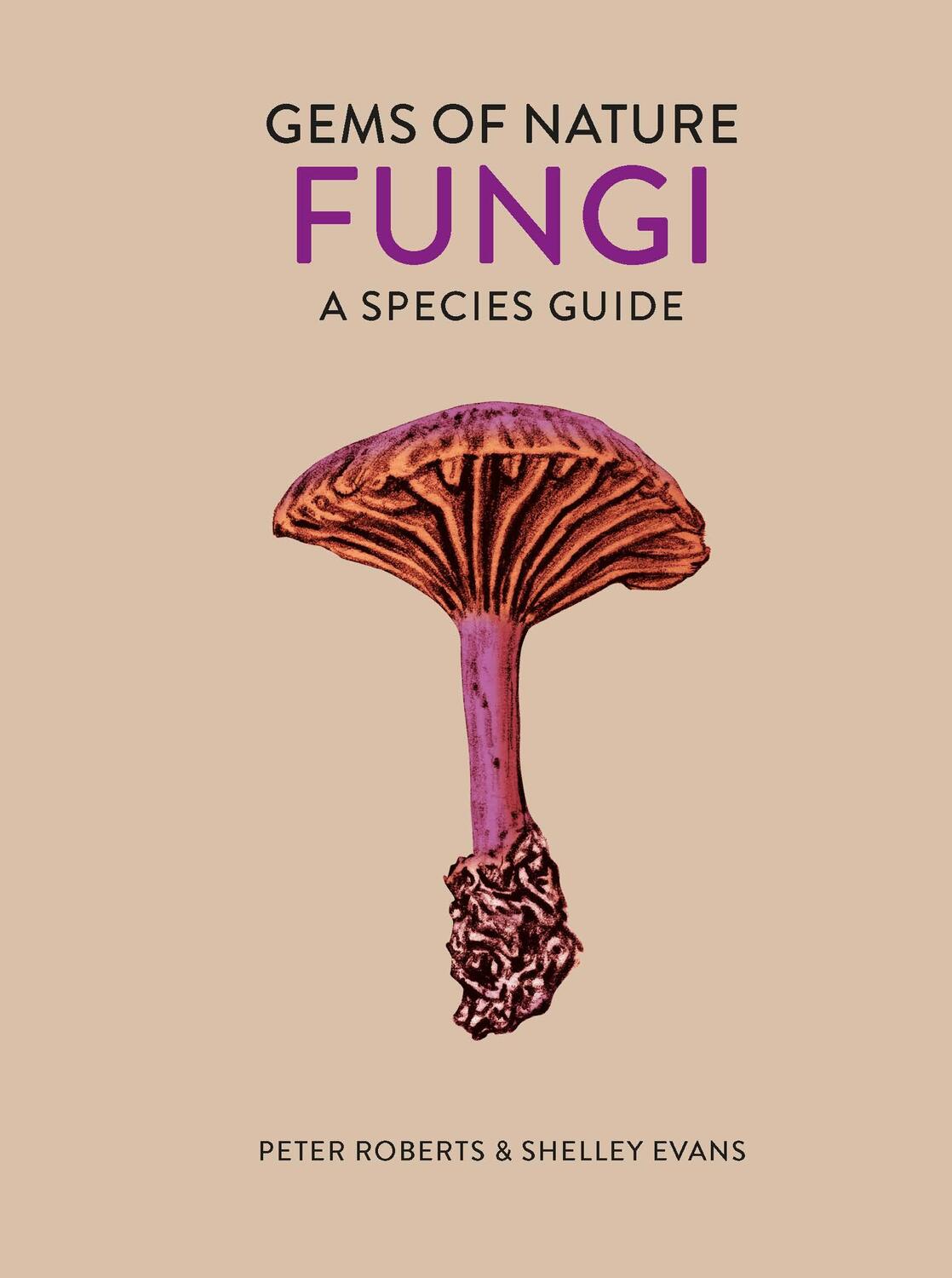 Cover: 9780711258457 | Fungi | A Species Guide | Peter Roberts (u. a.) | Buch | Gebunden