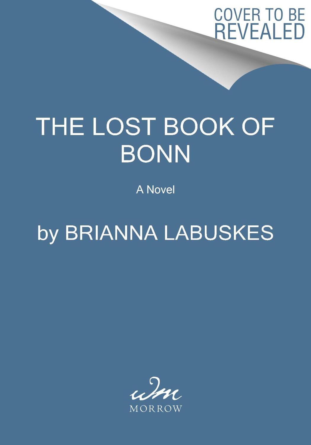 Cover: 9780063259287 | Lost Book of Bonn, The | A Novel | Brianna Labuskes | Taschenbuch