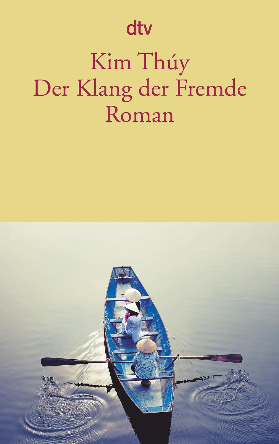 Cover: 9783423144155 | Der Klang der Fremde | Kim Thúy | Taschenbuch | Deutsch | 2015