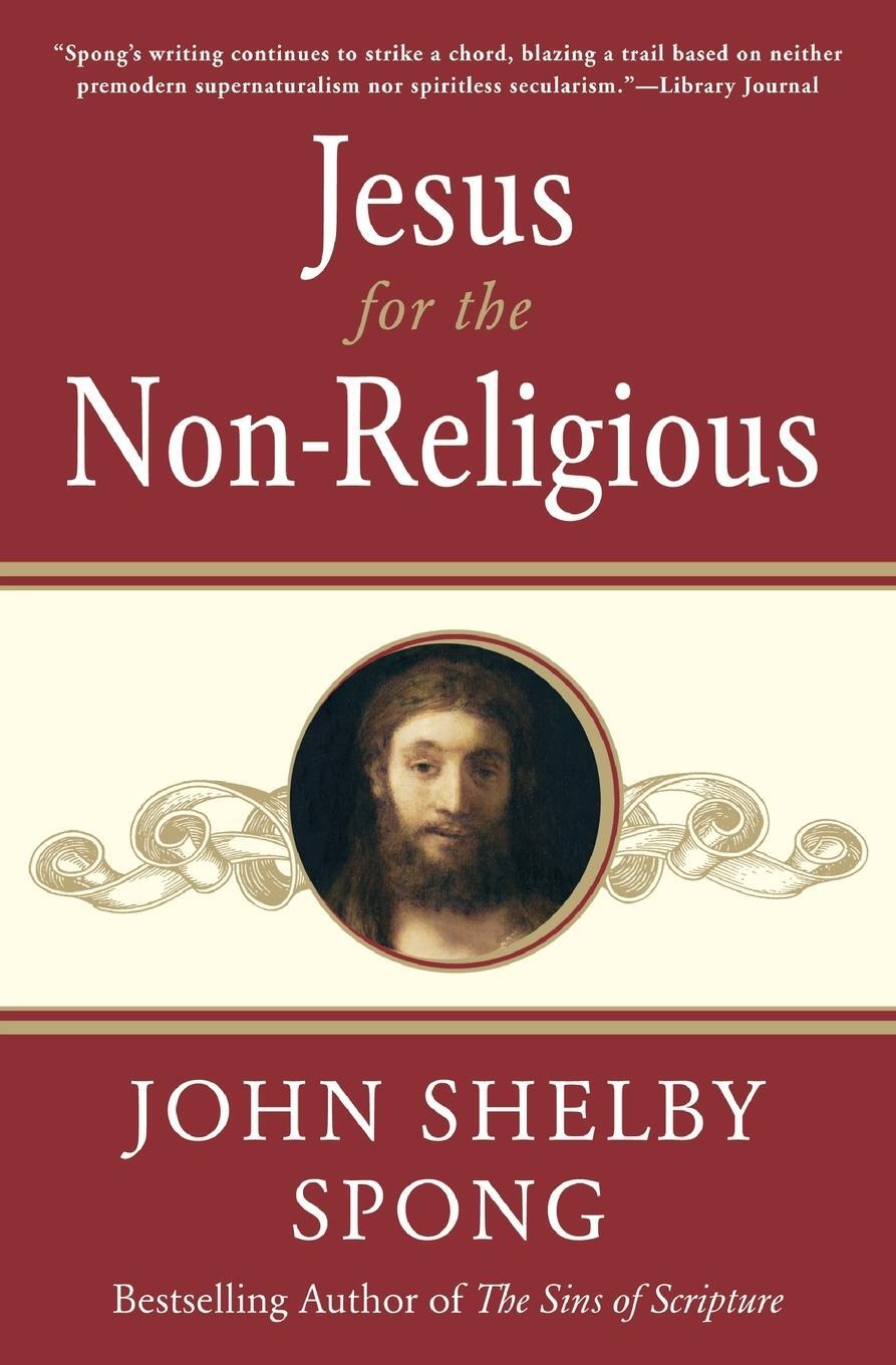 Cover: 9780060778415 | Jesus for the Non-Religious | John Shelby Spong | Taschenbuch | 2008