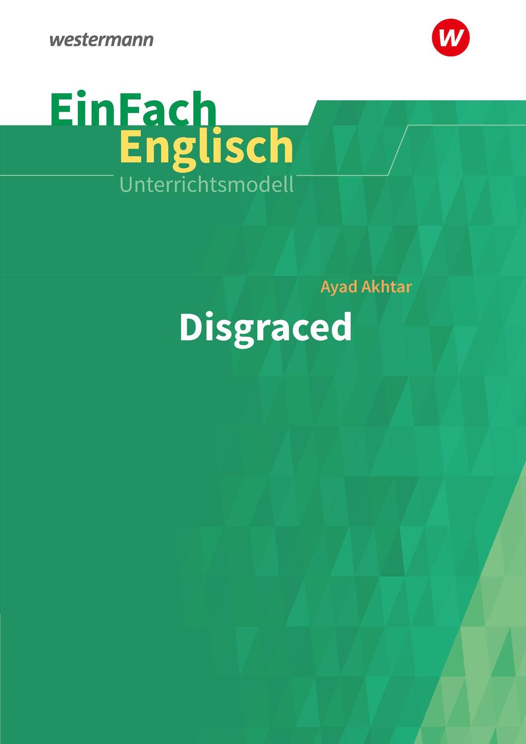 Cover: 9783140413084 | EinFach Englisch Unterrichtsmodelle zu Ayad Akhtar: Disgraced | Buch