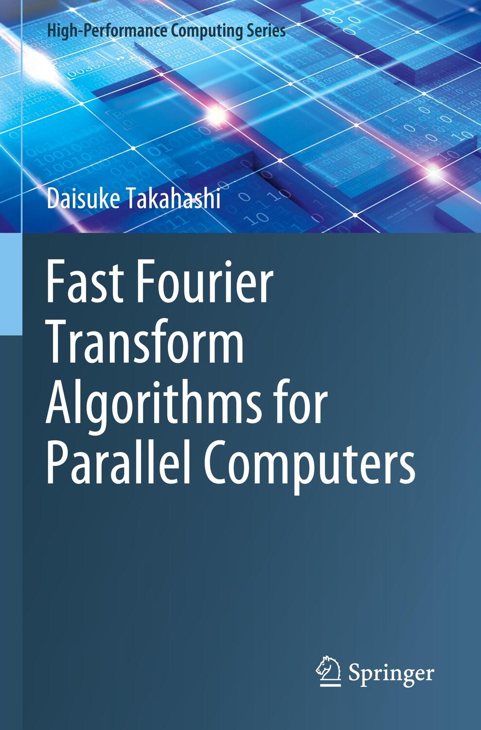 Cover: 9789811399671 | Fast Fourier Transform Algorithms for Parallel Computers | Takahashi