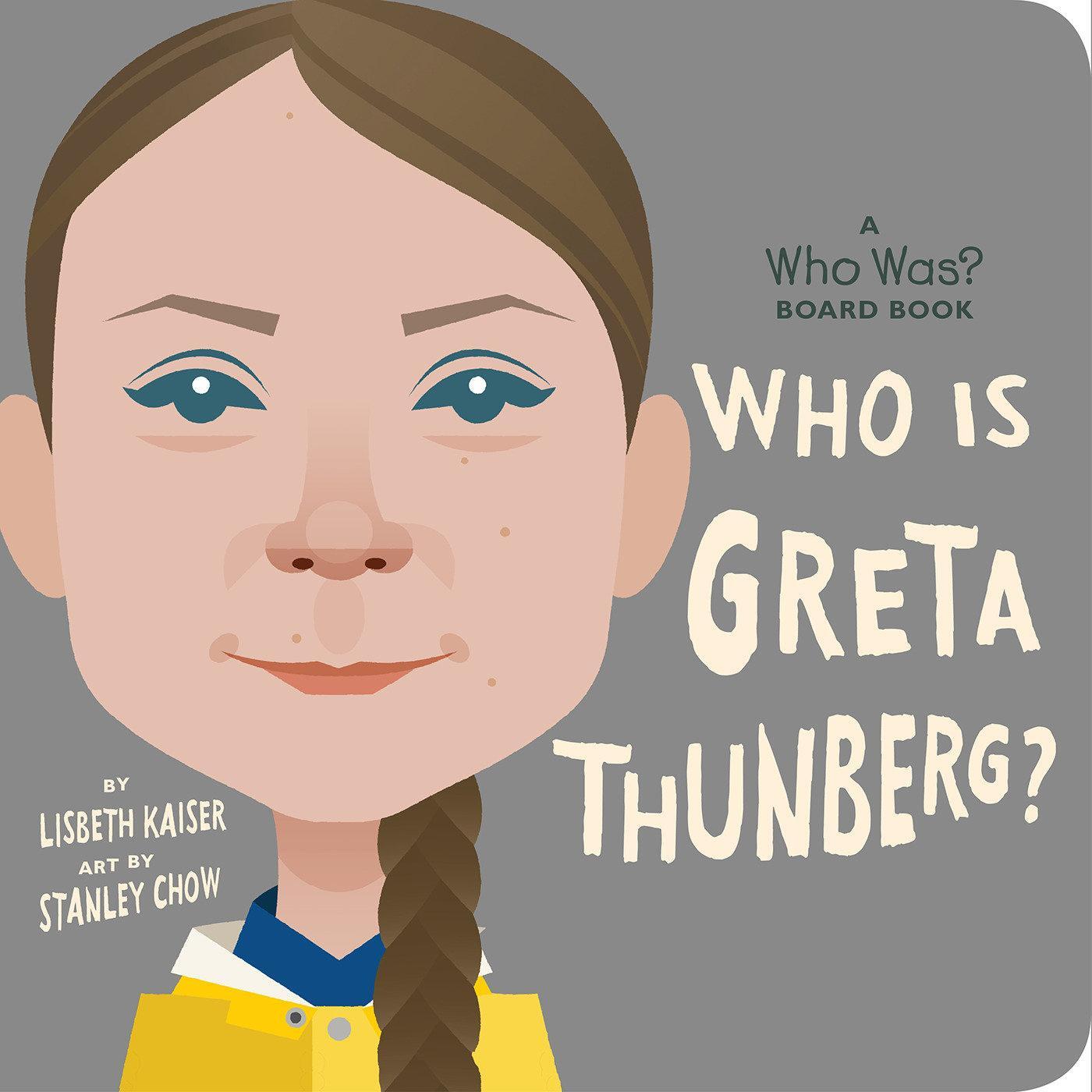 Cover: 9780593384305 | Who Is Greta Thunberg?: A Who Was? Board Book | Lisbeth Kaiser (u. a.)