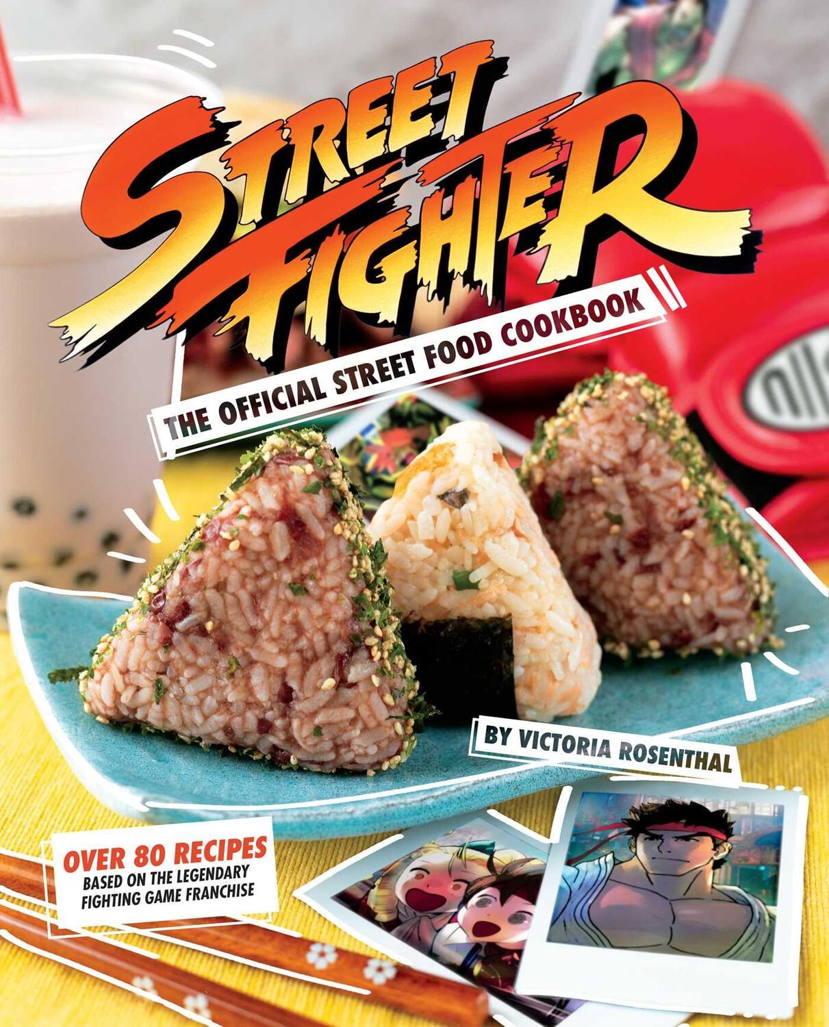 Cover: 9781647221683 | Street Fighter: The Official Street Food Cookbook | Victoria Rosenthal