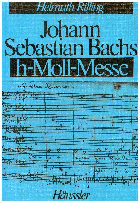 Cover: 9783775111805 | Johann Sebastian Bachs h-moll-Messe | Helmuth Rilling | Taschenbuch