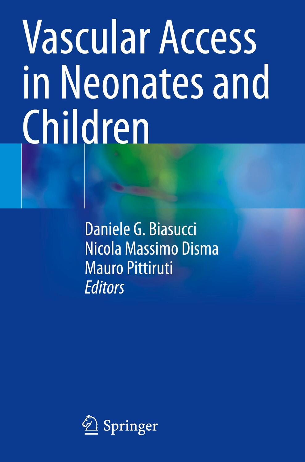 Cover: 9783030947118 | Vascular Access in Neonates and Children | Daniele G. Biasucci (u. a.)