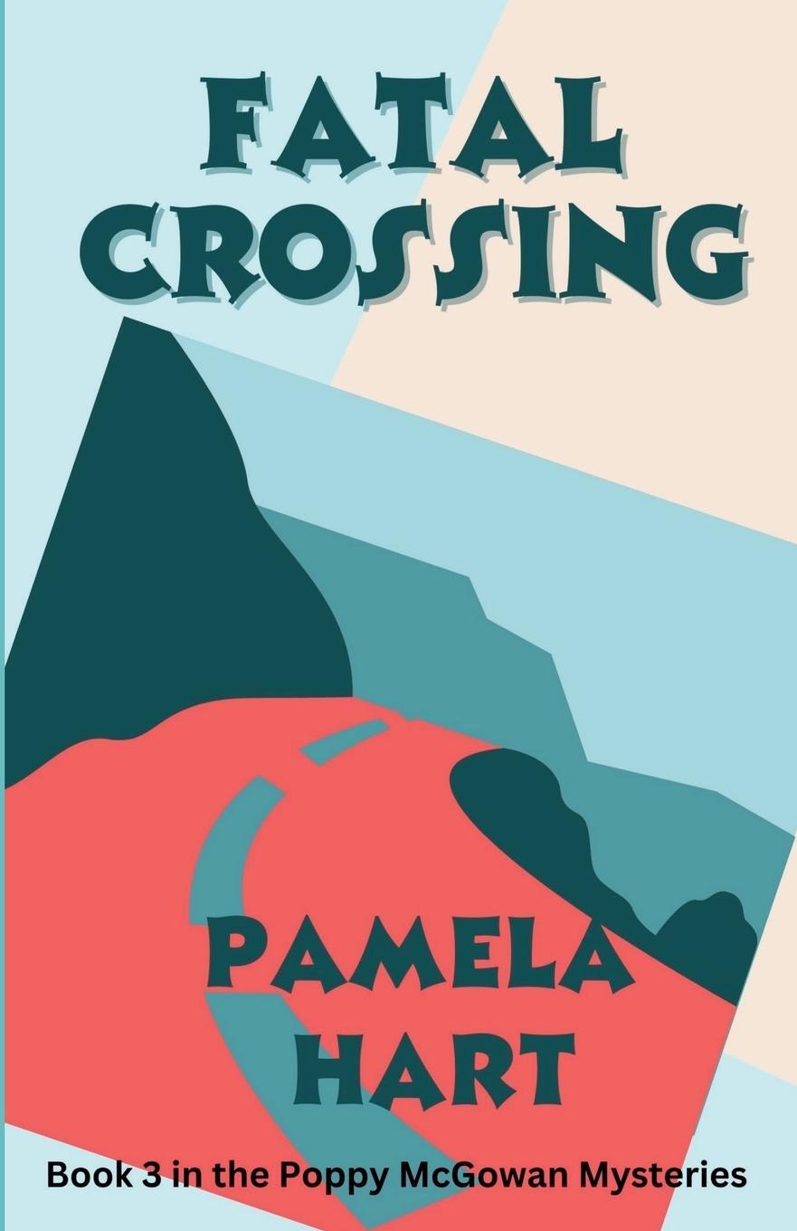 Cover: 9780992492298 | Fatal Crossing | Pamela Hart | Taschenbuch | Paperback | Englisch