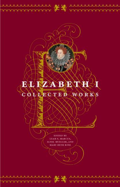Cover: 9780226504650 | Elizabeth I: Collected Works | Leah S. Marcus (u. a.) | Taschenbuch