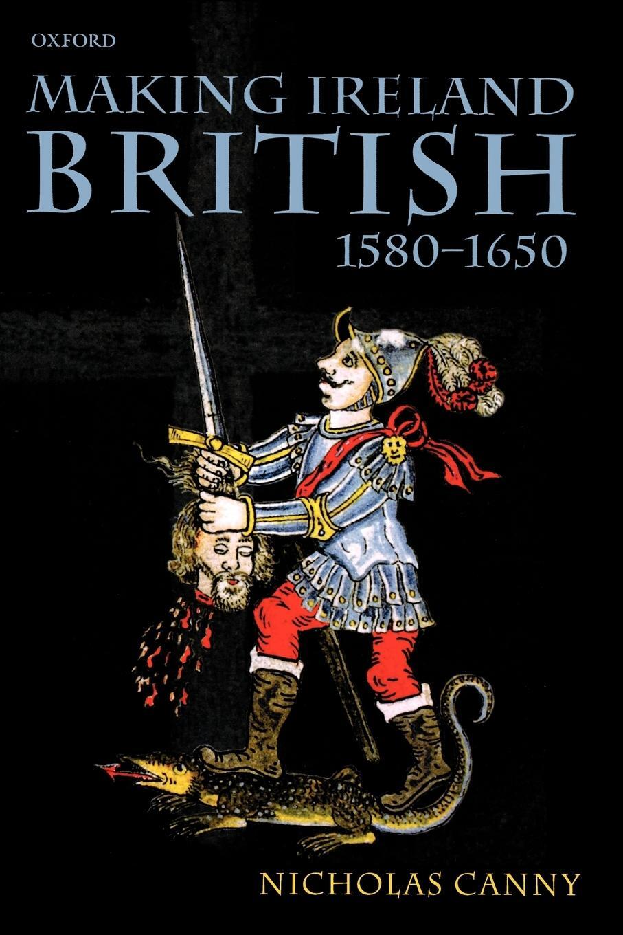 Cover: 9780199259052 | Making Ireland British, 1580-1650 | Nicholas Canny | Taschenbuch