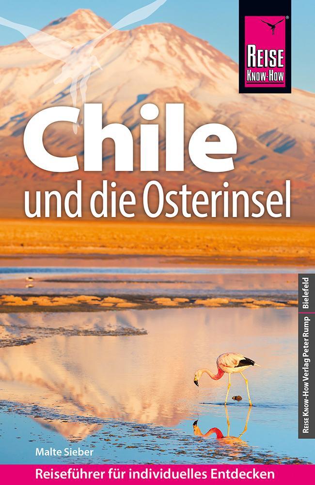 Cover: 9783831737444 | Reise Know-How Reiseführer Chile und die Osterinsel | Malte Sieber