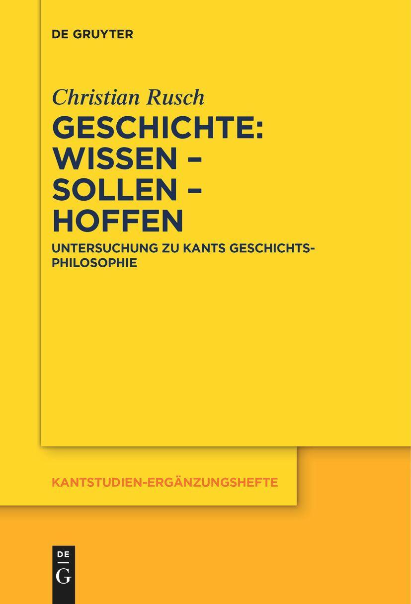 Cover: 9783111629292 | Geschichte: Wissen ¿ Sollen ¿ Hoffen | Christian Rusch | Taschenbuch