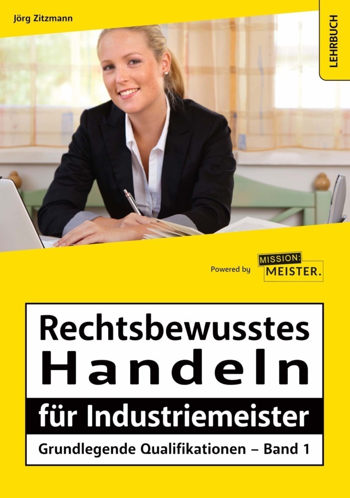 Cover: 9783961552047 | Rechtsbewusstes Handeln für Industriemeister - Grundlegende...