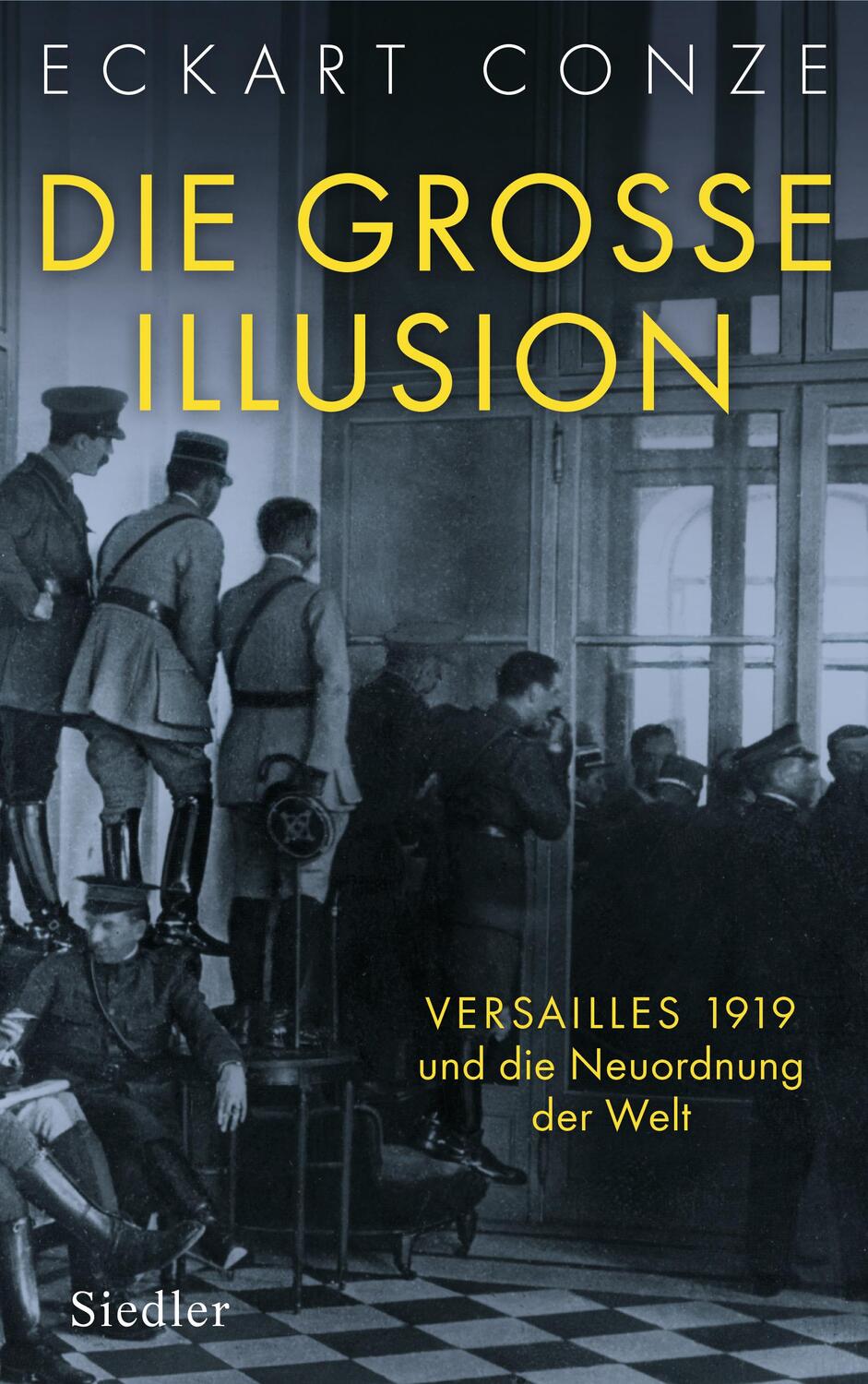 Cover: 9783827500557 | Die große Illusion | Versailles 1919 und die Neuordnung der Welt