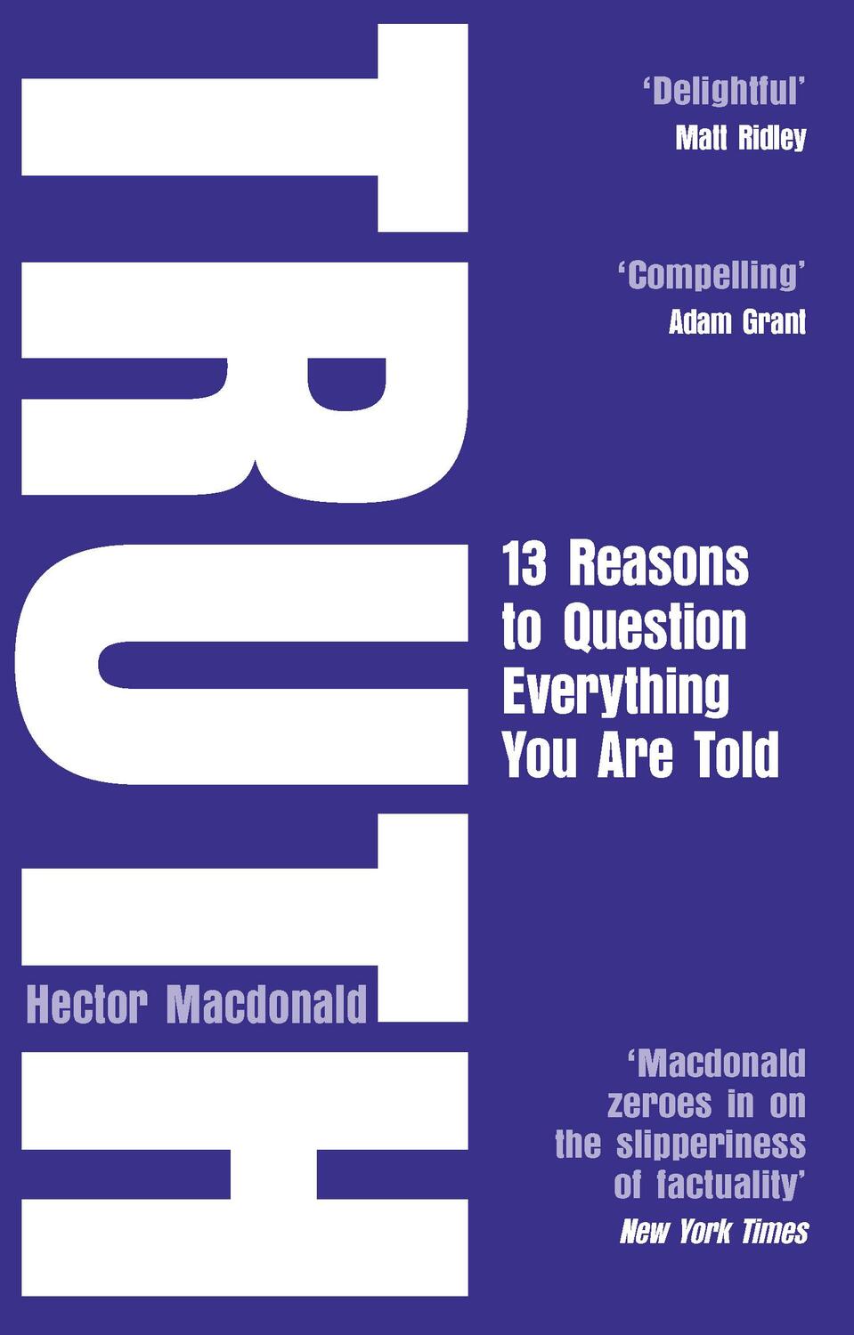 Cover: 9781784163105 | Truth | 13 Reasons To Question Everything You Are Told | Macdonald