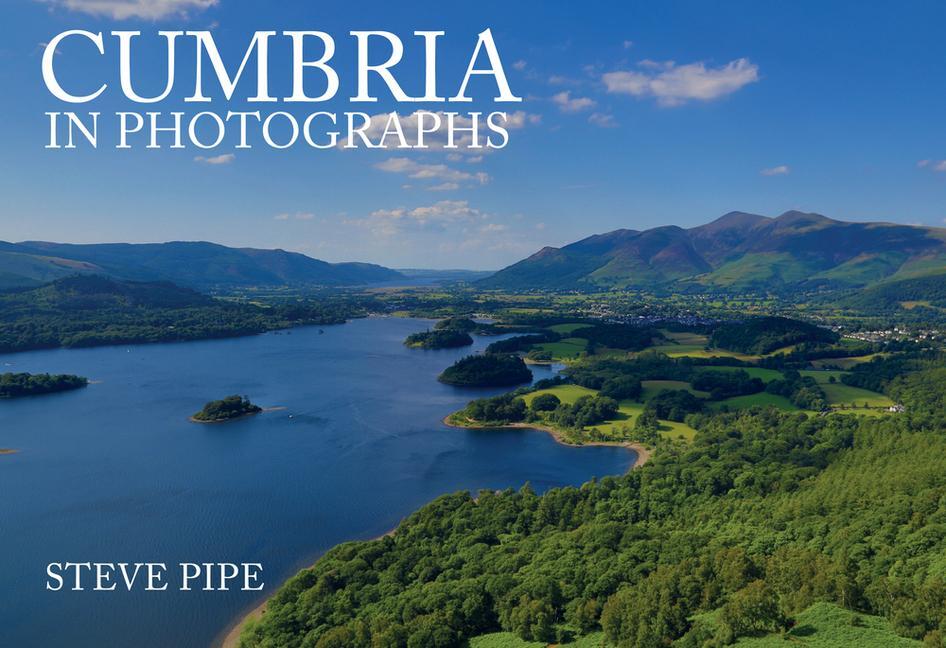 Cover: 9781445673622 | Cumbria in Photographs | Steve Pipe | Taschenbuch | In Photographs