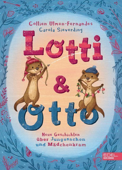 Cover: 9783961292356 | Lotti und Otto (Band 3) - Neue Geschichten von Jungssachen und...