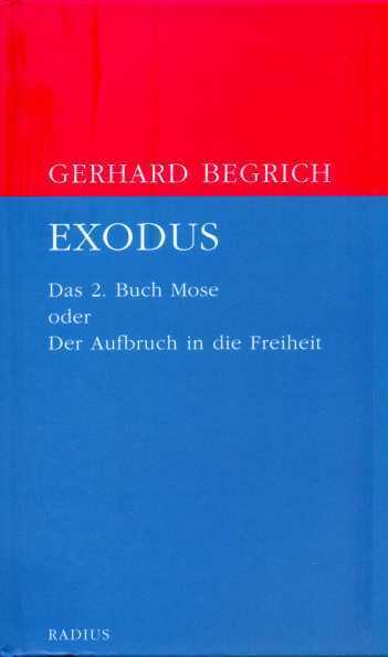 Cover: 9783871730122 | Exodus | Das zweite Buch Mose oder Der Aufbruch in die Freiheit | Buch