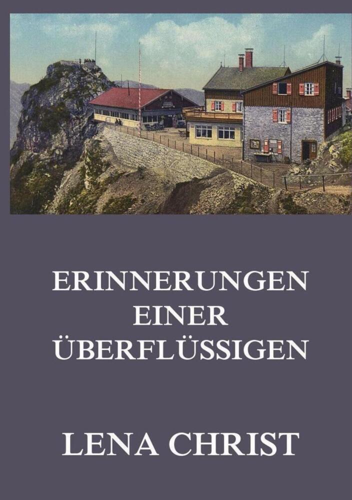 Cover: 9783849669447 | Erinnerungen einer Überflüssigen | Lena Christ | Taschenbuch | 160 S.