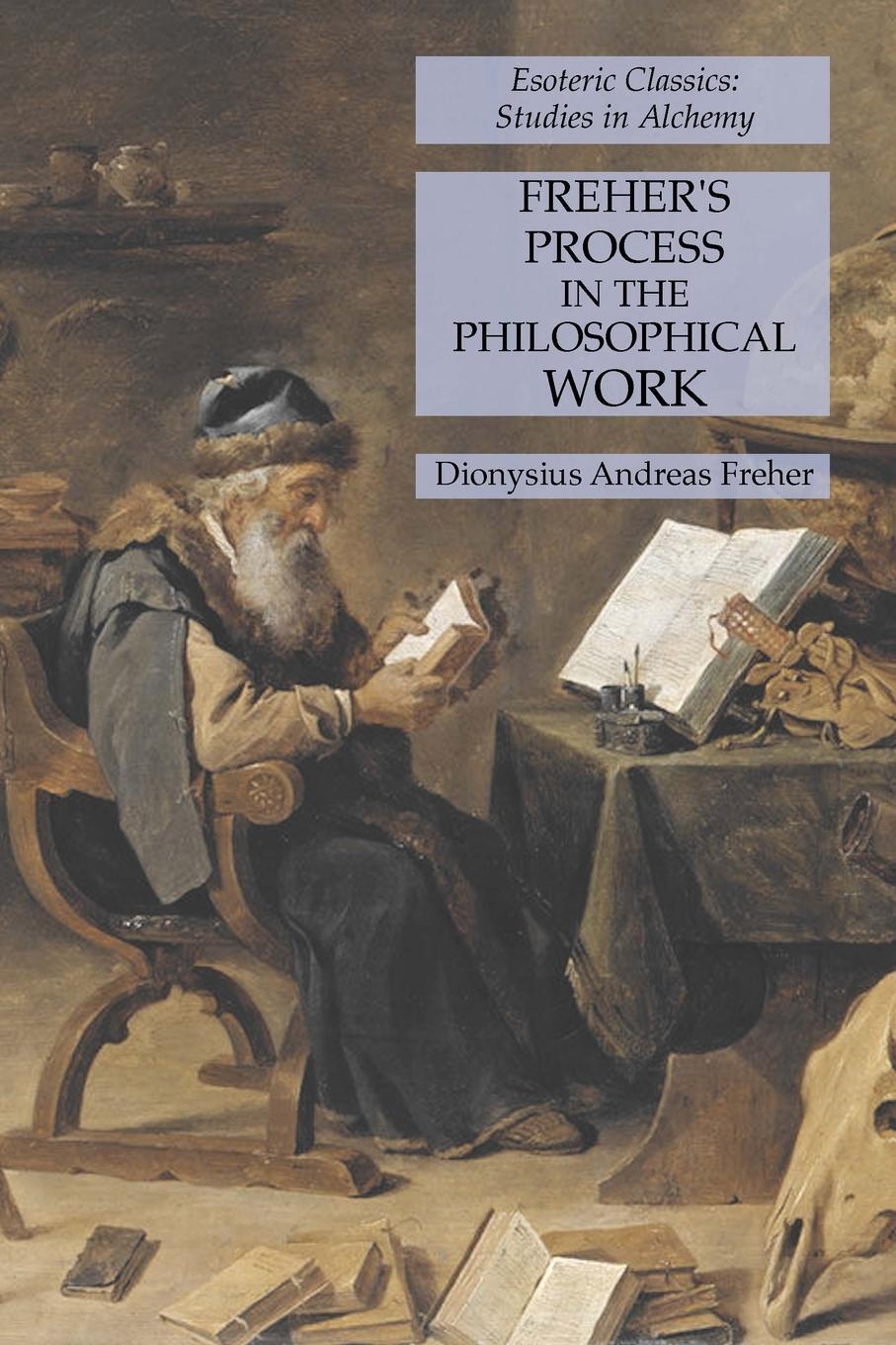 Cover: 9781631185144 | Freher's Process in the Philosophical Work | Dionysius Andreas Freher