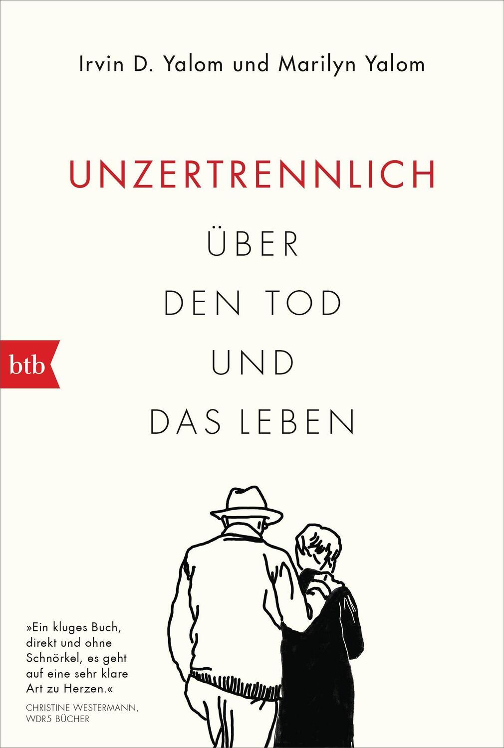 Cover: 9783442772155 | Unzertrennlich | Über den Tod und das Leben | Irvin D. Yalom (u. a.)