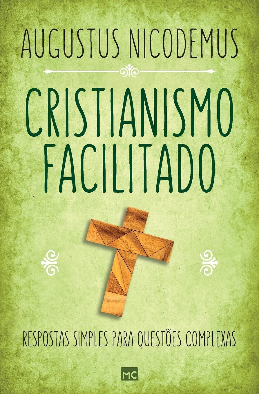 Cover: 9788543304656 | Cristianismo facilitado | Respostas simples para questões complexas