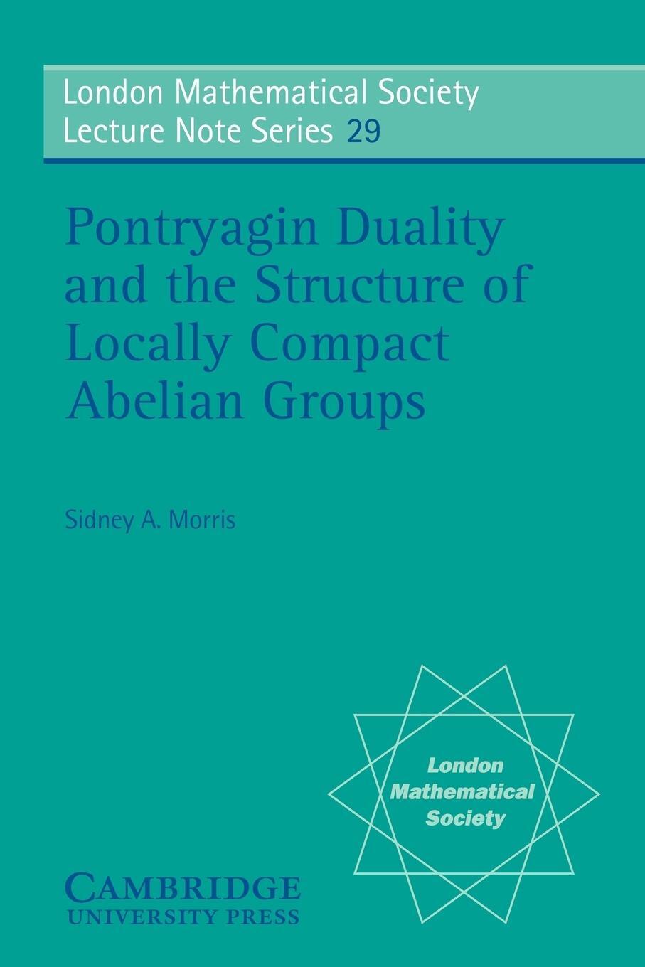 Cover: 9780521215435 | Pontryagin Duality and the Structure of Locally Compact Abelian Groups