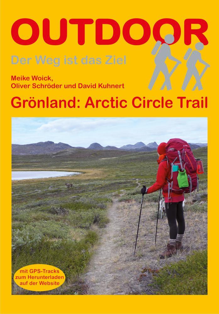 Cover: 9783866861374 | Grönland: Arctic Circle Trail | Meike Woick (u. a.) | Taschenbuch