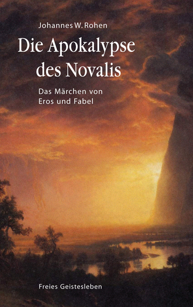 Cover: 9783772523700 | Die Apokalypse des Novalis | Das Märchen von Eros und Fabel | Rohen
