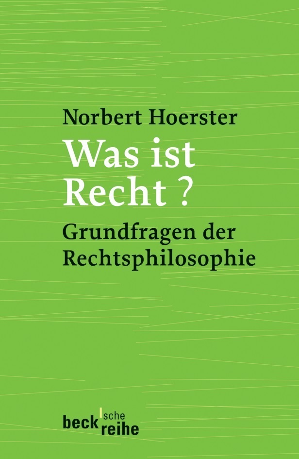Cover: 9783406640148 | Was ist Recht? | Grundfragen der Rechtsphilosophie | Norbert Hoerster