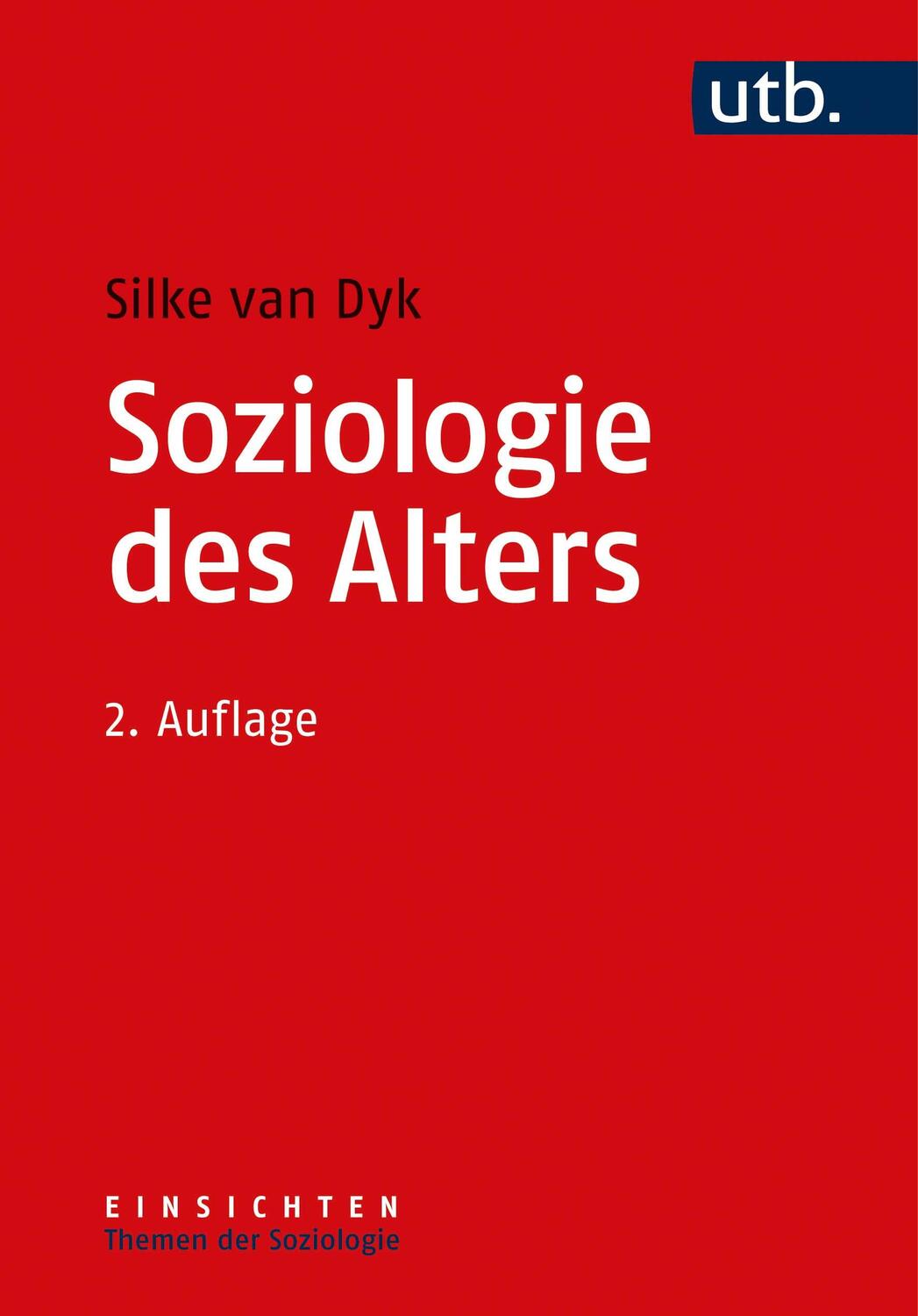 Cover: 9783825254568 | Soziologie des Alters | Silke van Dyk | Taschenbuch | 224 S. | Deutsch